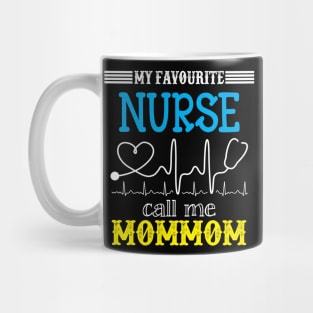 My Favorite Nurse Calls Me mommom Funny Mother's Gift Mug